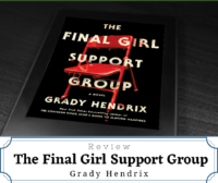 The Final Girl Support Group by Grady Hendrix (Review)