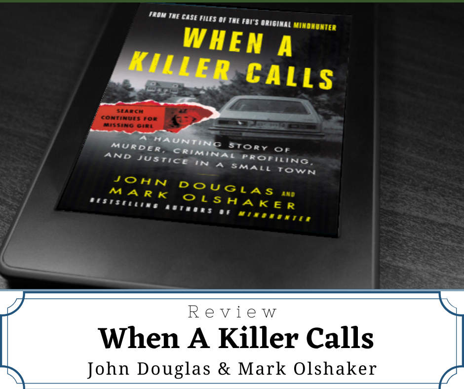 Review When A Killer Calls by John Douglas & Mark Olshaker
