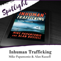 Spotlight: Inhuman Trafficking by Mike Papantonio & Alan Russell (Excerpt)