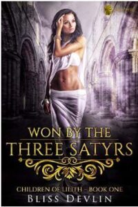 Won by the Three Satyrs by Bliss Devlin