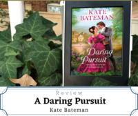 A Daring Pursuit by Kate Bateman (ARC Review)