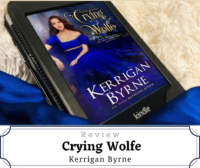 Crying Wolfe by Kerrigan Byrne (ARC Review)
