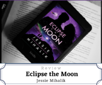 Eclipse the Moon by Jessie Mihalik (Review)