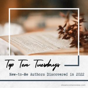 Top Ten Tuesday New-to-Me Authors I Discovered in 2022