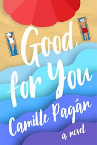 Good For You by Camille Pagán (ARC Review)