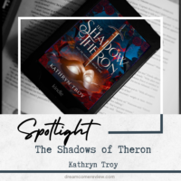 Spotlight: The Shadow of Theron by Kathryn Troy