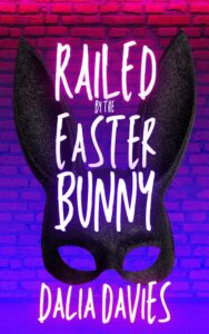 Railed by the Easter Bunny by Dalia Davies