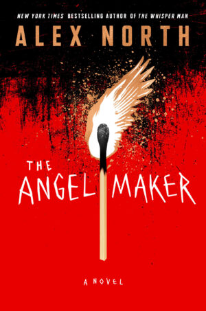 The Angel Maker by Alex North (ALC Review)