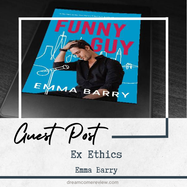 Guest Post Ex Ethics by Emma Barry