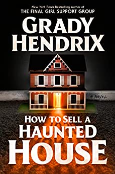 How to Sell a Haunted House by Grady Hendrix (Review)