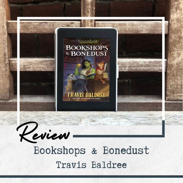 Review Bookshops and Bonedust by Travis Baldree